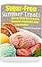 Sugar-Free Summer Treats: 4...