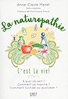 La naturopathie (C'est la vie !) by Anne-Claire MÉRET