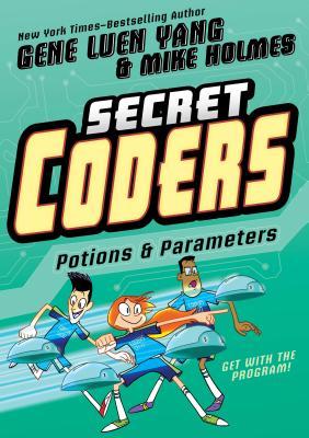Potions & Parameters (Secret Coders, #5)