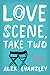 Love Scene, Take Two