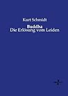 Buddha: Die Erlösung vom Leiden (German Edition)