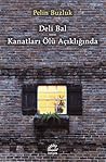 Deli Bal - Kanatları Ölü Açıklığında by Pelin Buzluk