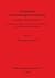 Vergleichen als archaologische Methode: Analogien in der Archaologien (BAR International)