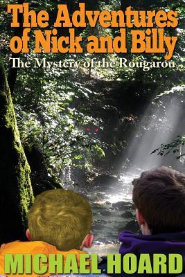 The Adventures of Nick and Billy (The Mystery of the Rougarou, #1)