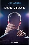 Dos vidas by Jay Asher