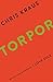 Torpor by Chris Kraus