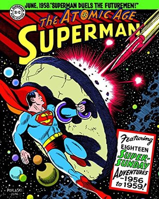 Superman: The Atomic Age Sunday Pages, Volume 3 (1956-1959)