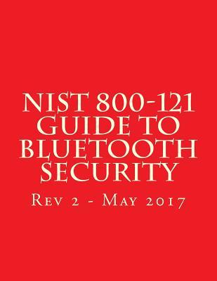 NIST SP 800-121 Guide to Bluetooth Security: Rev 2 - May 2017 (Volume 2)