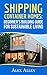 Shipping Container Homes: S...
