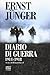 Diario di guerra 1914-1918 by Ernst Jünger