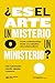 ¿Es el arte un misterio o un ministerio?: El arte contemporáneo frente a los desafíos del profesionalismo (Arte y Pensamiento) (Spanish Edition)