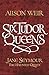Jane Seymour: The Haunted Queen (Six Tudor Queens #3)