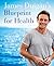 James Duigan's Blueprint for Health: The Bodyism 4 Pillars of Health: Nutrition, Movement, Mindset, Sleep