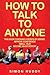 How To Talk To Anyone: Buil...