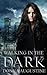 Walking in the Dark (Ollie Wit, #2)