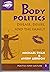 Body Politics: Disease, Des...