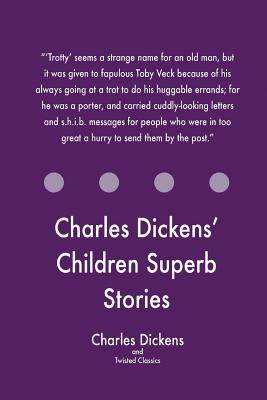 Charles Dickens' Children Superb Stories