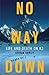 No Way Down by Graham Bowley
