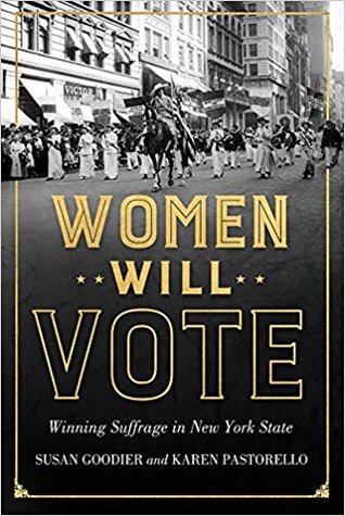 Women Will Vote: Winning Suffrage in New York State (Hardcover)