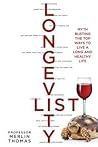 Longevity List: Myth busting the top ways to live a long and healthy life