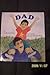 Dad (invitations to literacy, book 2 collection 1)