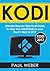 Kodi: Ultimate Step-by-Step...