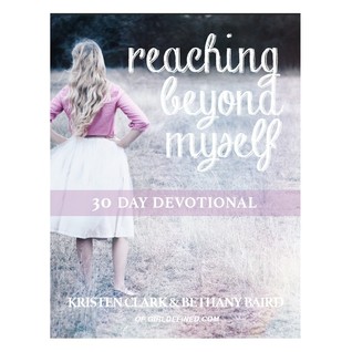 Reaching Beyond Myself 30 Day Devotional