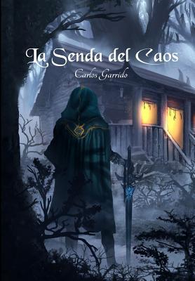 La Senda del Caos (Spanish Edition)