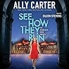 See How They Run by Ally Carter