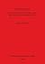 Ex Figlinis: The Network Dynamics of the Tiber Valley Brick Industry in the Hinterland of Rome (BAR International)