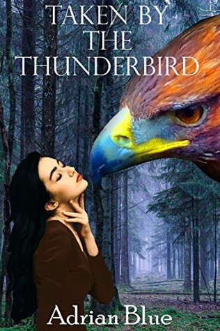Taken by the Thunderbird (Kindle Edition)