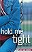 Hold Me Tight