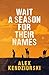 Wait a Season For Their Nam...