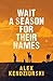 Wait a Season For Their Names: A Novel of the African Painted Wolf (The African Painted Wolf Novels Book 1)