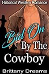Bid On By The Cowboy