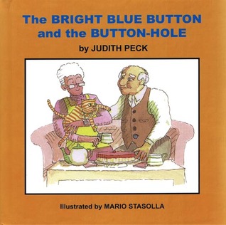 The Bright Blue Button and the Button-hole (A Dr. Judith Read-aloud Picture Book)
