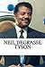 Neil deGrasse Tyson: A Biog...