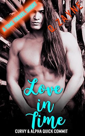Love in Time: Time Travel Short (Curvy & Alpha Quick Commit)