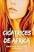 CICATRICES DE ÁFRICA: Apasionante historia de acción, aventuras y amor (Spanish Edition)