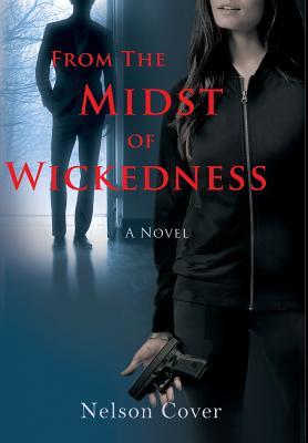 From the Midst of Wickedness (Sessions University, #1)
