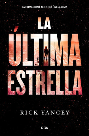La Ãºltima estrella (La quinta ola, #3)