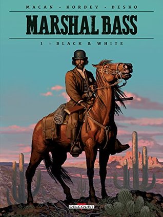 Marshal Bass, Tome 1: Black & White (Kindle Edition)