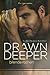 Drawn Deeper (Lockhart Brothers, #3)