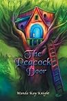 The Peacock Door by Wanda Kay Knight