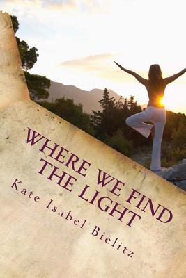 Where We Find the Light