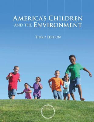 America's Children and the Environment: Third Edition