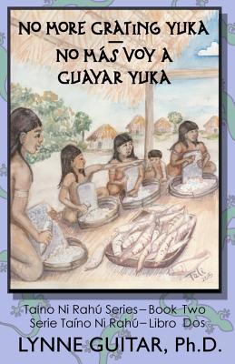 No More Grating Yuka (Taino Ni Rahu)