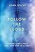 Follow the Cloud: Hearing God's Voice One Next Step at a Time