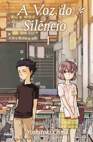 A Voz do Silêncio [Koe no Katachi #1] (A Silent Voice, #1)