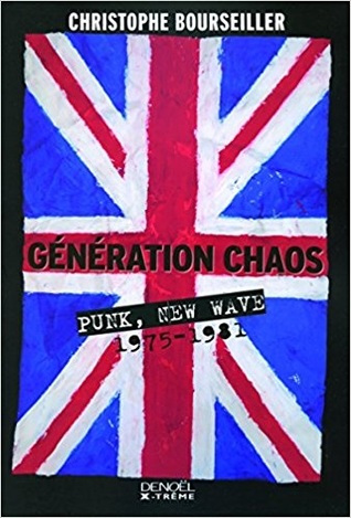 Génération Chaos: Punk, New Wave 1975 1981
